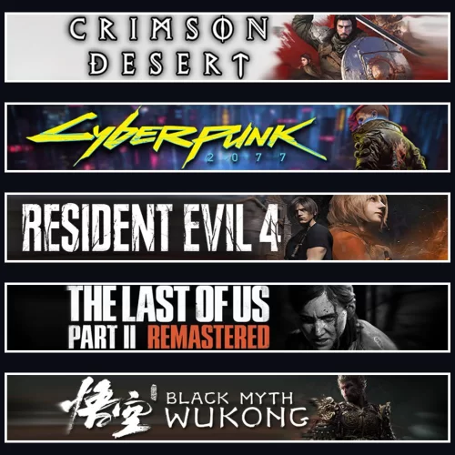 Crimson +Cyber. +Evil 4 +TLOU2 +Wukong